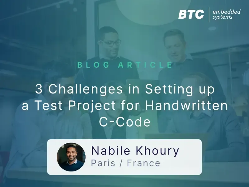 3 Challenges in Setting up a Test Project for Handwritten C-Code